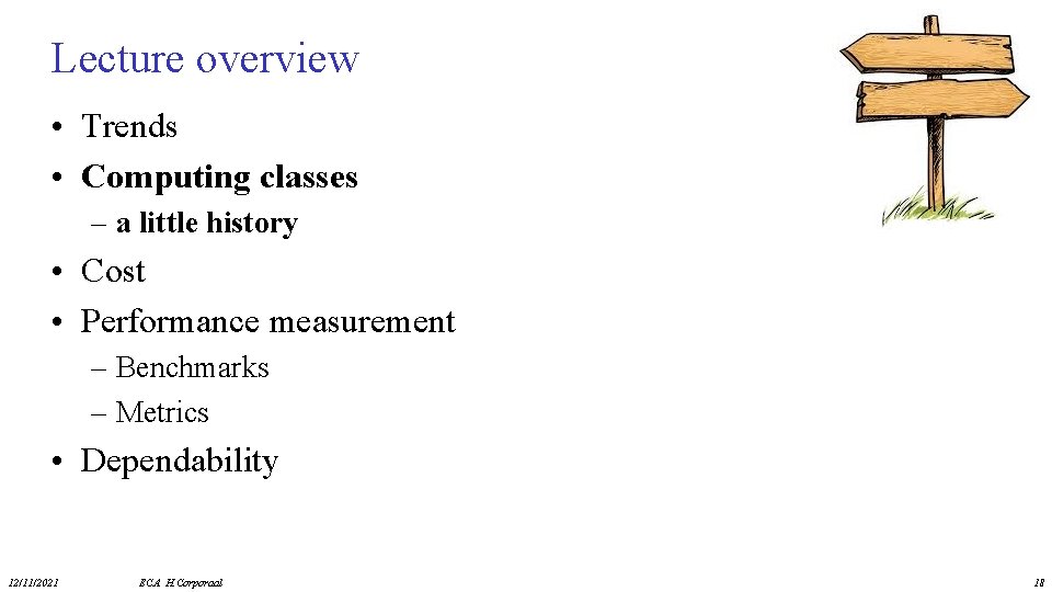 Lecture overview • Trends • Computing classes – a little history • Cost •