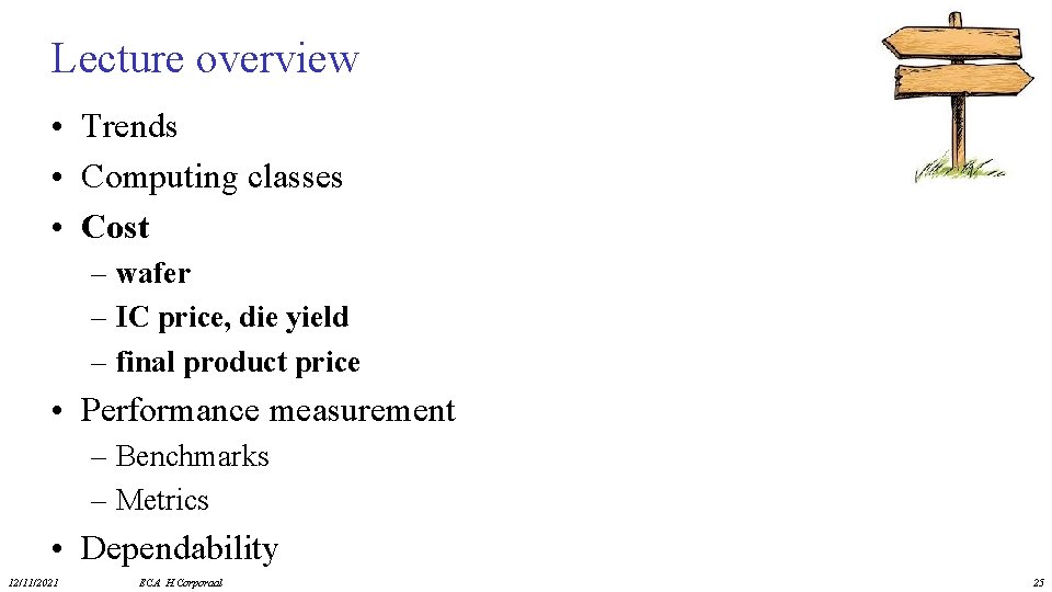 Lecture overview • Trends • Computing classes • Cost – wafer – IC price,