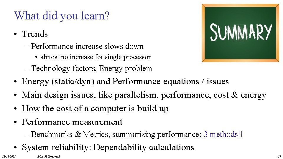 What did you learn? • Trends – Performance increase slows down • almost no
