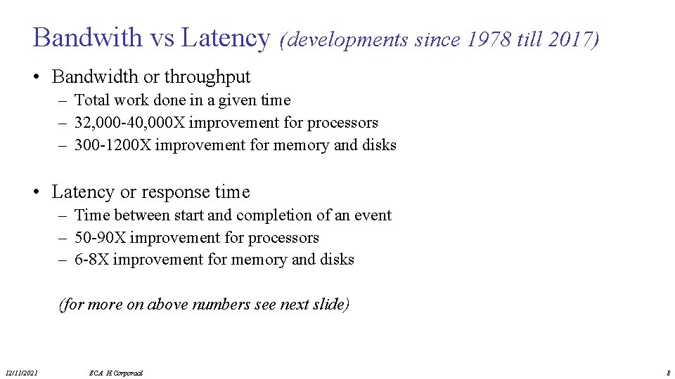 Bandwith vs Latency (developments since 1978 till 2017) • Bandwidth or throughput – Total