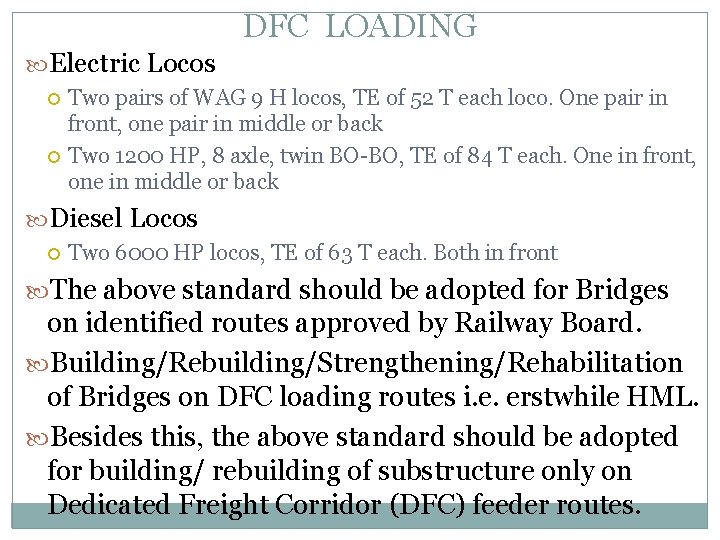 DFC LOADING Electric Locos Two pairs of WAG 9 H locos, TE of 52