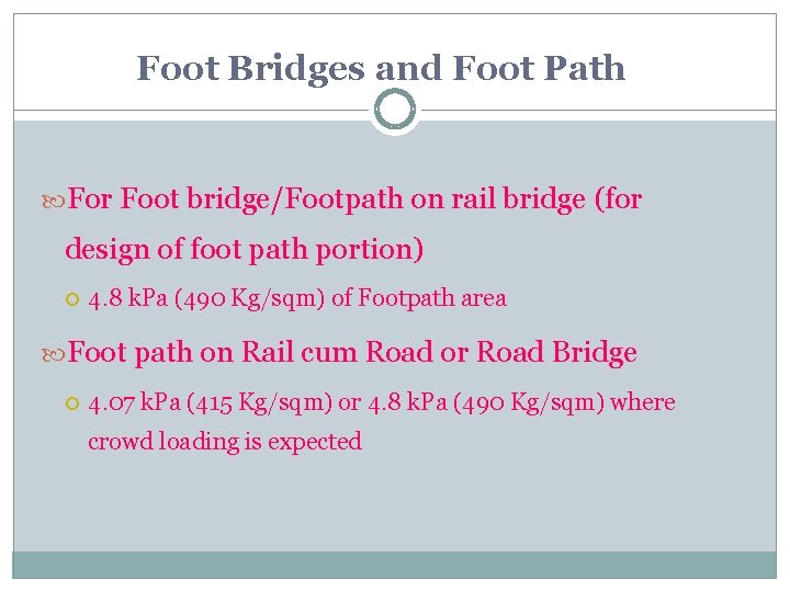 Foot Bridges and Foot Path For Foot bridge/Footpath on rail bridge (for design of