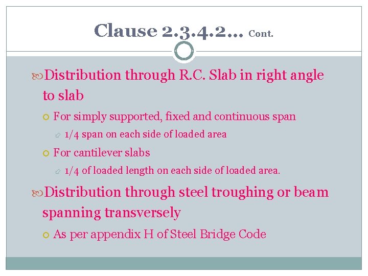Clause 2. 3. 4. 2… Cont. Distribution through R. C. Slab in right angle