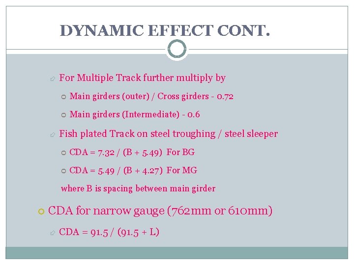 DYNAMIC EFFECT CONT. For Multiple Track further multiply by Main girders (outer) / Cross