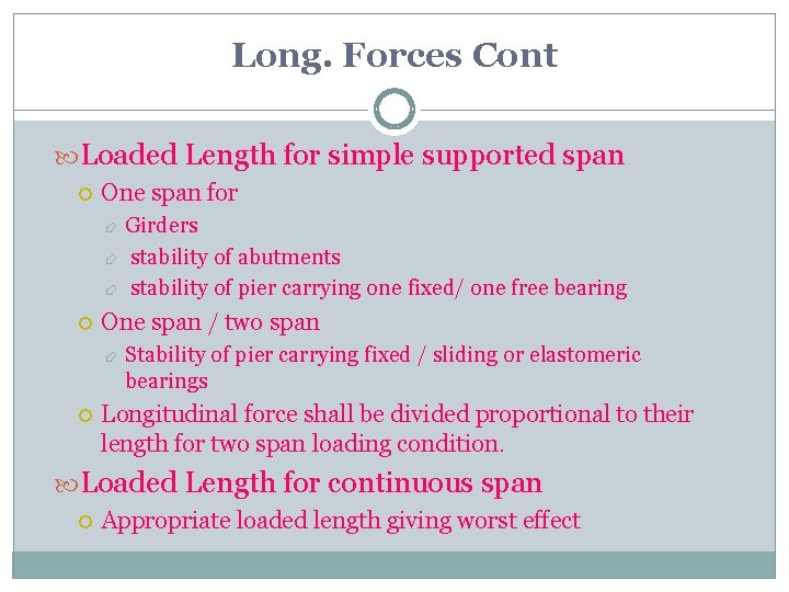 Long. Forces Cont Loaded Length for simple supported span One span for Girders stability