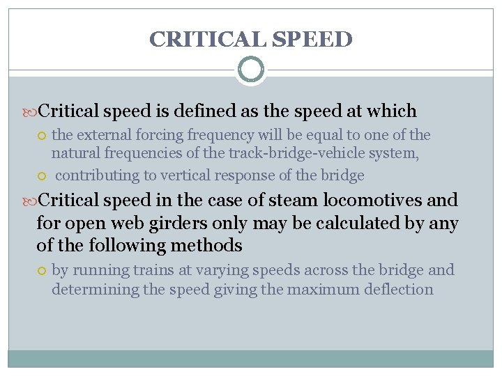 CRITICAL SPEED Critical speed is defined as the speed at which the external forcing