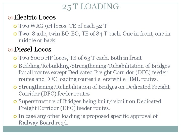 25 T LOADING Electric Locos Two WAG 9 H locos, TE of each 52