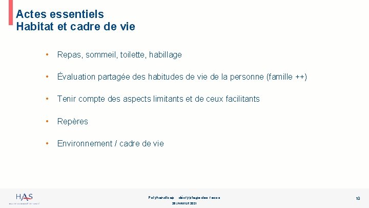 Actes essentiels Habitat et cadre de vie • Repas, sommeil, toilette, habillage • Évaluation