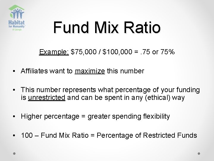 Fund Mix Ratio Example: $75, 000 / $100, 000 =. 75 or 75% •