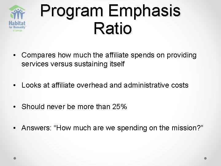 Program Emphasis Ratio • Compares how much the affiliate spends on providing services versus