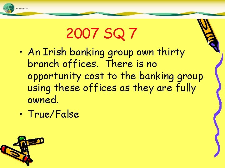 2007 SQ 7 • An Irish banking group own thirty branch offices. There is