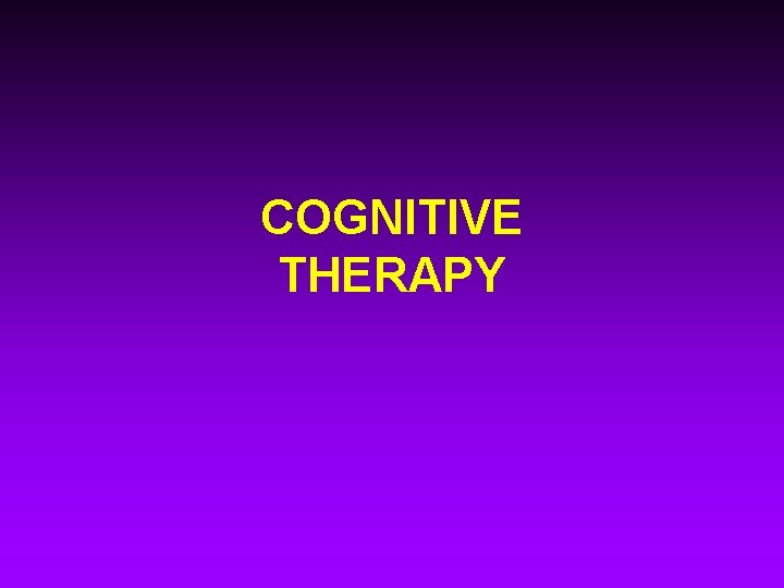COGNITIVE THERAPY 