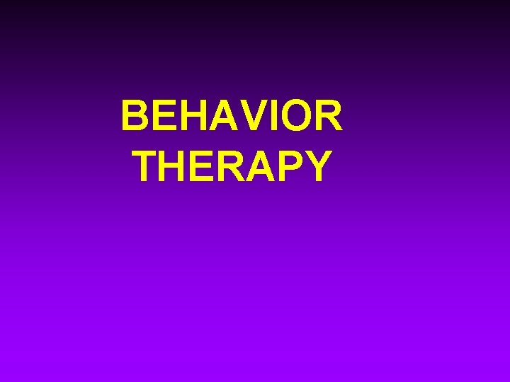 BEHAVIOR THERAPY 