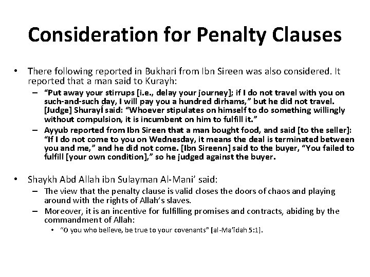 Consideration for Penalty Clauses • There following reported in Bukhari from Ibn Sireen was Consideration for Penalty Clauses • There following reported in Bukhari from Ibn Sireen was