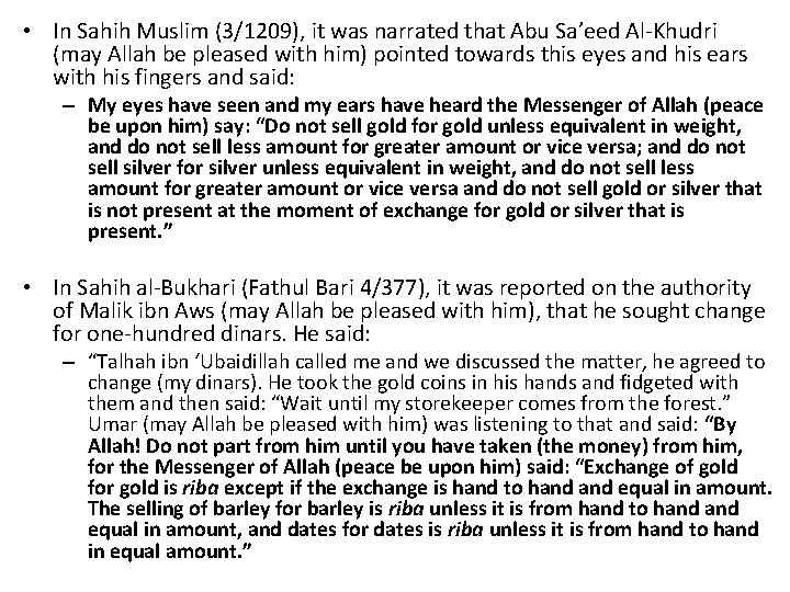 • In Sahih Muslim (3/1209), it was narrated that Abu Sa’eed Al-Khudri (may • In Sahih Muslim (3/1209), it was narrated that Abu Sa’eed Al-Khudri (may