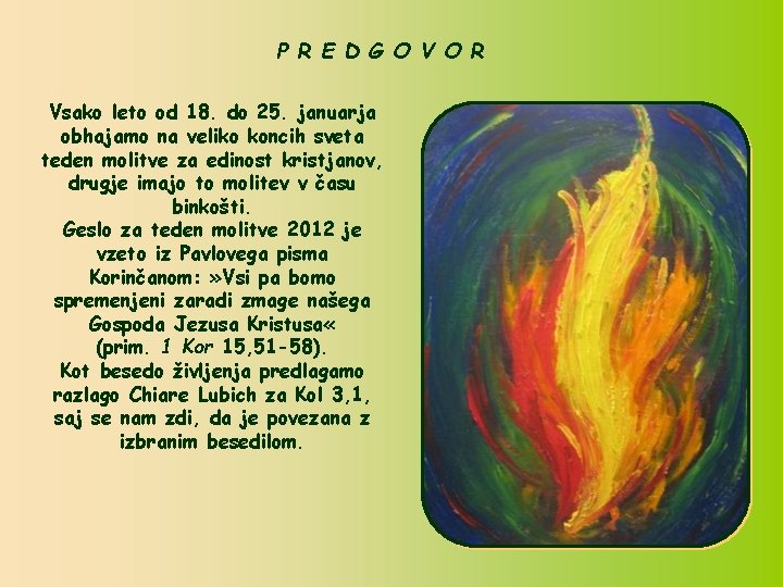 P R E D G O V O R Vsako leto od 18. do