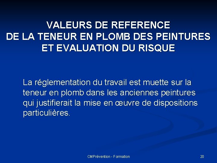 VALEURS DE REFERENCE DE LA TENEUR EN PLOMB DES PEINTURES ET EVALUATION DU RISQUE