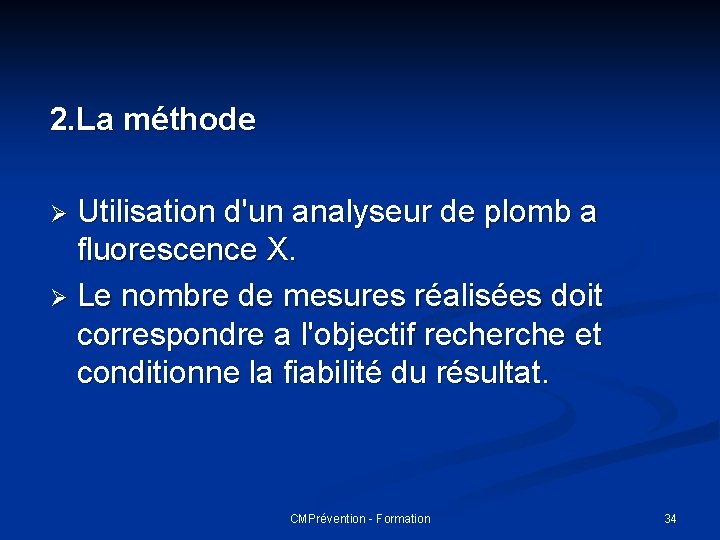 2. La méthode Utilisation d'un analyseur de plomb a fluorescence X. Ø Le nombre