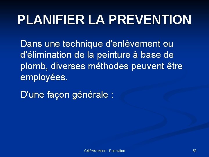 PLANIFIER LA PREVENTION Dans une technique d'enlèvement ou d'élimination de la peinture à base