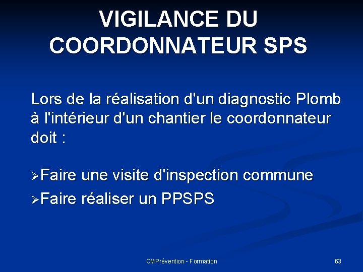 VIGILANCE DU COORDONNATEUR SPS Lors de la réalisation d'un diagnostic Plomb à l'intérieur d'un