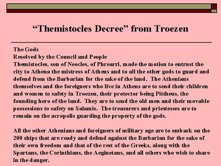“Themistocles Decree” from Troezen The Gods Resolved by the Council and People Themistocles, son