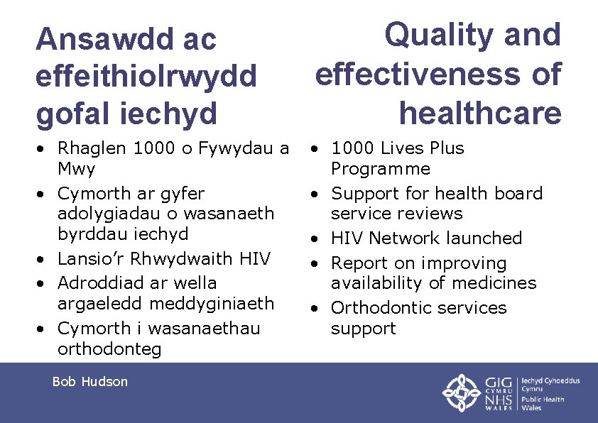 Ansawdd ac effeithiolrwydd gofal iechyd • Rhaglen 1000 o Fywydau a Mwy • Cymorth