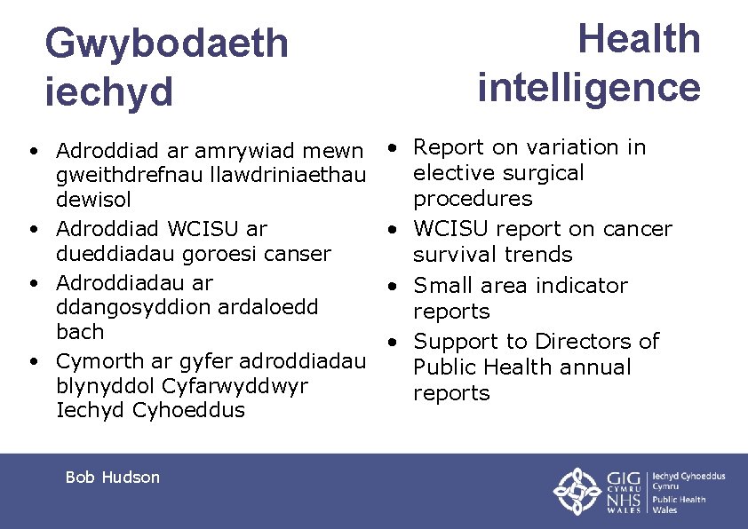 Gwybodaeth iechyd • Adroddiad ar amrywiad mewn gweithdrefnau llawdriniaethau dewisol • Adroddiad WCISU ar