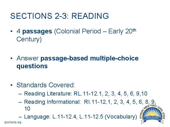 SECTIONS 2 -3: READING • 4 passages (Colonial Period – Early 20 th Century)