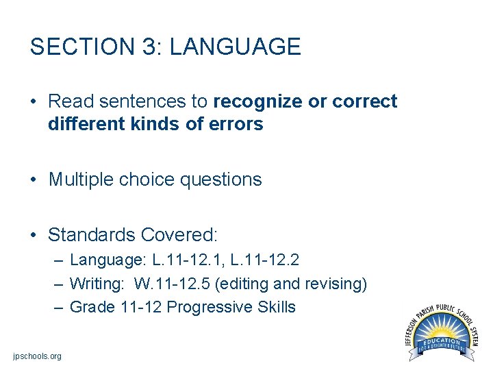 SECTION 3: LANGUAGE • Read sentences to recognize or correct different kinds of errors