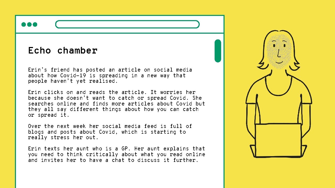 Echo chamber Erin’s friend has posted an article on social media about how Covid-19