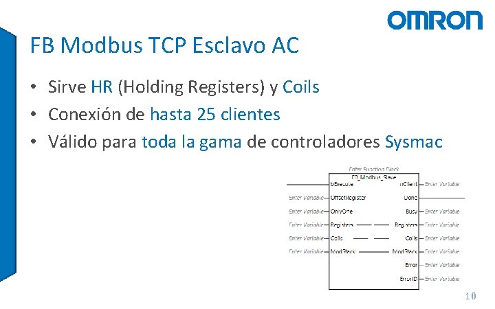 FB Modbus TCP Esclavo AC • Sirve HR (Holding Registers) y Coils • Conexión