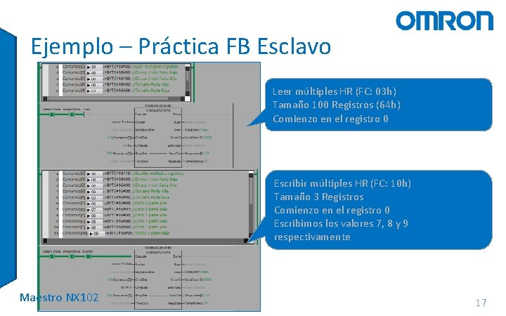 Ejemplo – Práctica FB Esclavo Leer múltiples HR (FC: 03 h) Tamaño 100 Registros