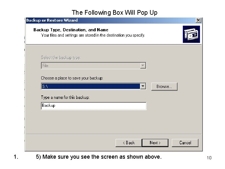 The Following Box Will Pop Up 1. 5) Make sure you see the screen