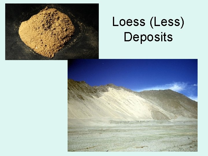 Loess (Less) Deposits 