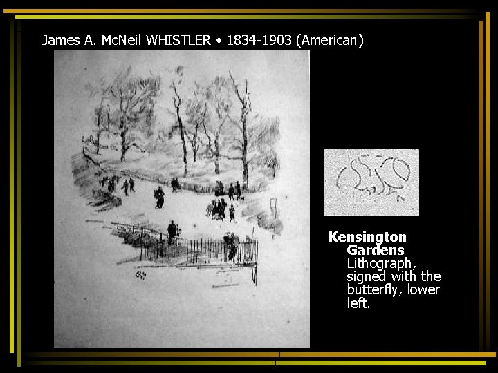 James A. Mc. Neil WHISTLER • 1834 -1903 (American) Kensington Gardens Lithograph, signed with