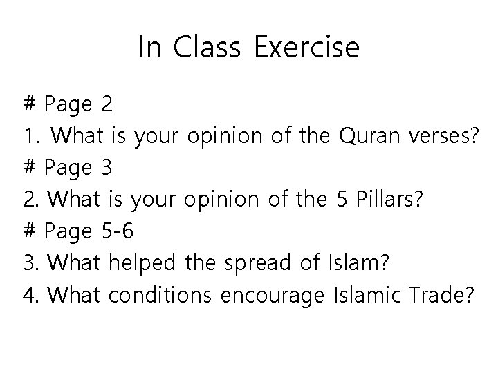 In Class Exercise # Page 2 1. What is your opinion of the Quran