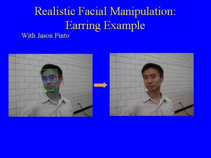 Realistic Facial Manipulation: Earring Example With Jason Pinto 
