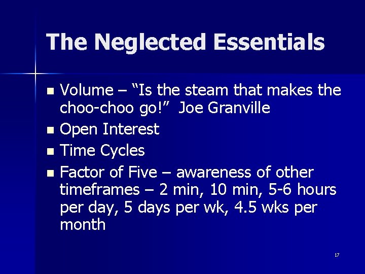 The Neglected Essentials Volume – “Is the steam that makes the choo-choo go!” Joe