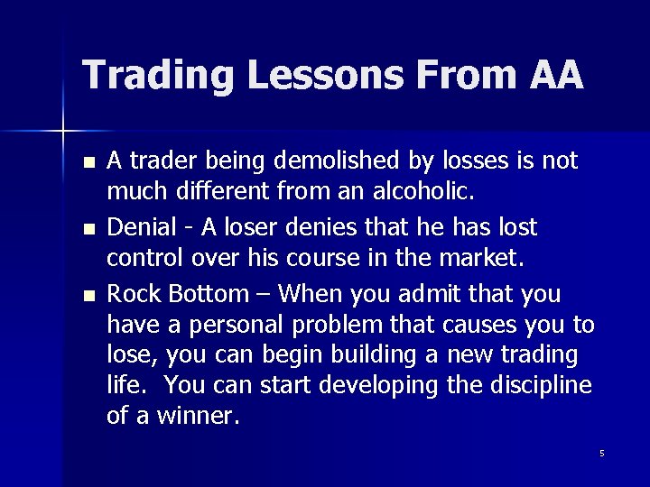 Trading Lessons From AA n n n A trader being demolished by losses is