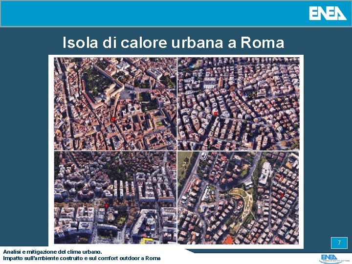 Isola di calore urbana a Roma 7 Analisi e mitigazione del clima urbano. Impatto