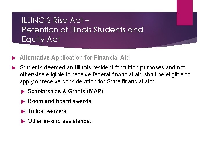 ILLINOIS Rise Act – Retention of Illinois Students and Equity Act Alternative Application for