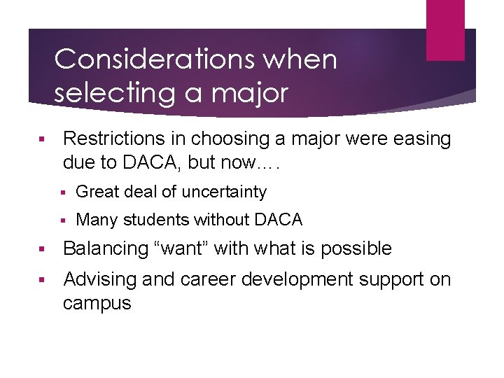 Considerations when selecting a major § Restrictions in choosing a major were easing due