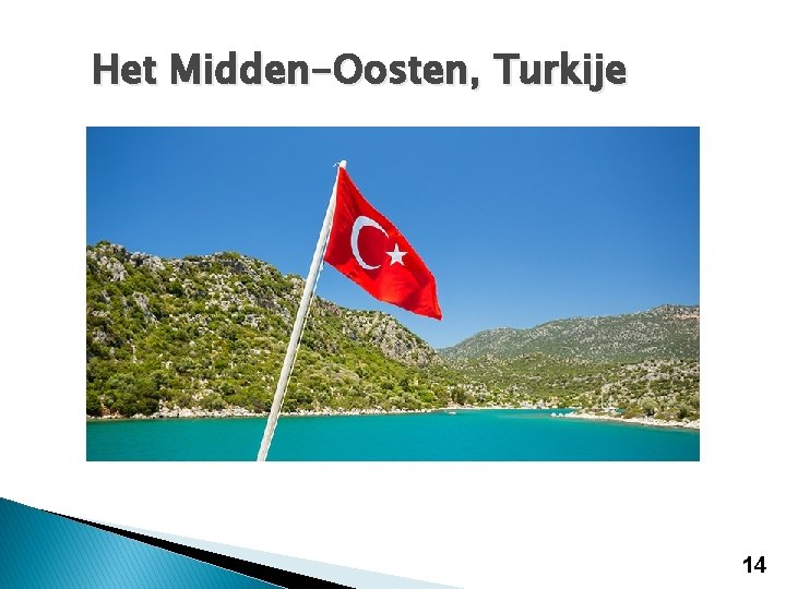 Het Midden-Oosten, Turkije 14 