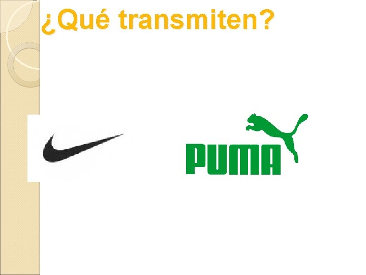 ¿Qué transmiten? 