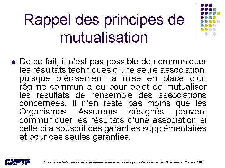 Rappel des principes de mutualisation l De ce fait, il n’est pas possible de