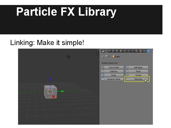 Particle FX Library Linking: Make it simple! Particle FX Library Linking: Make it simple!