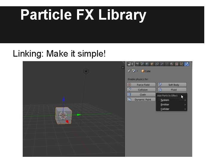 Particle FX Library Linking: Make it simple! Particle FX Library Linking: Make it simple!