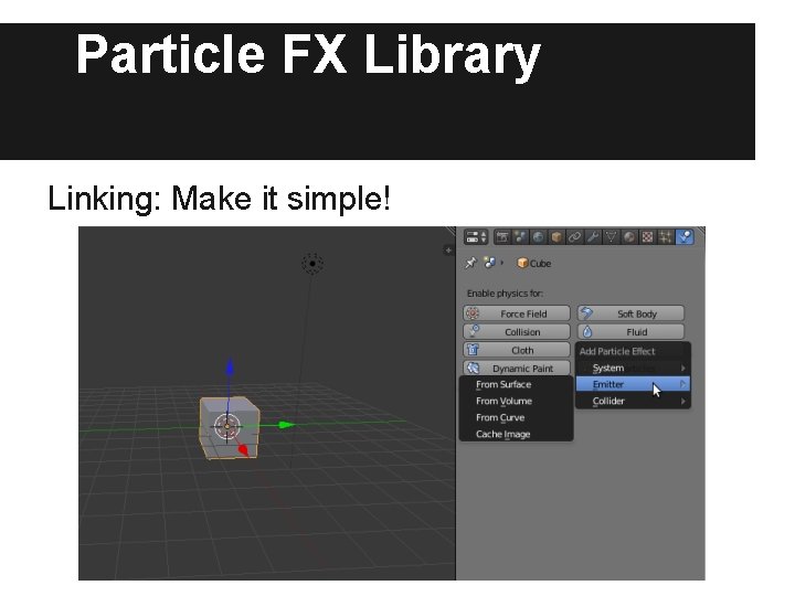 Particle FX Library Linking: Make it simple! Particle FX Library Linking: Make it simple!