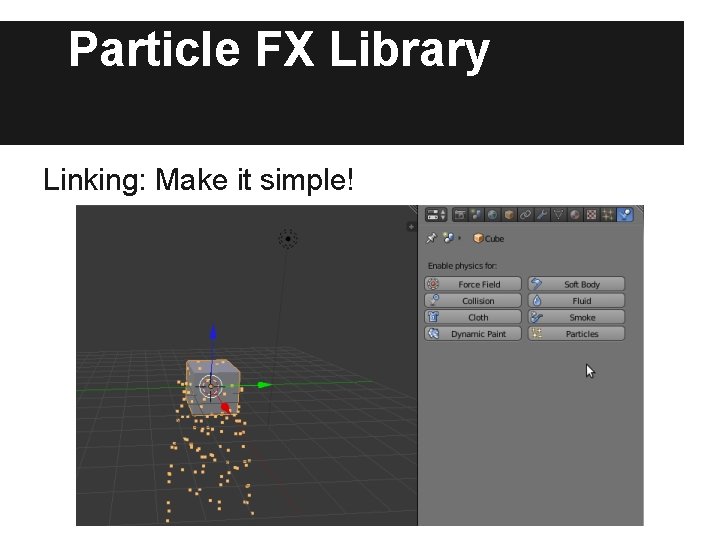 Particle FX Library Linking: Make it simple! Particle FX Library Linking: Make it simple!