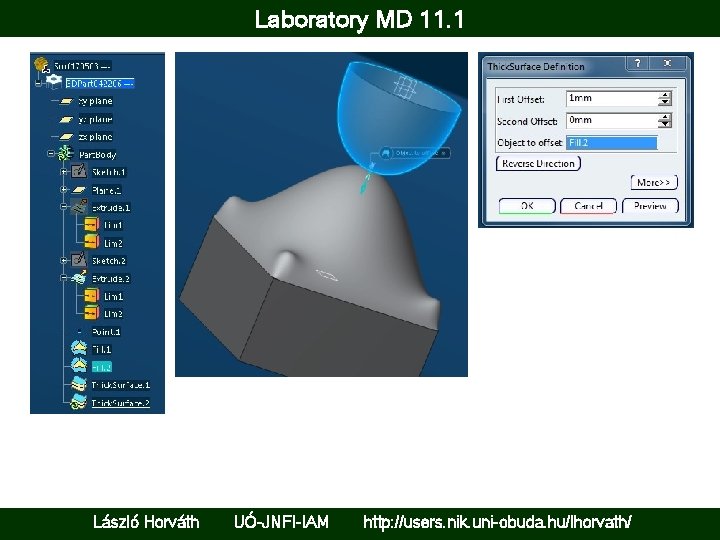 Laboratory MD 11. 1 László Horváth UÓ-JNFI-IAM http: //users. nik. uni-obuda. hu/lhorvath/ 